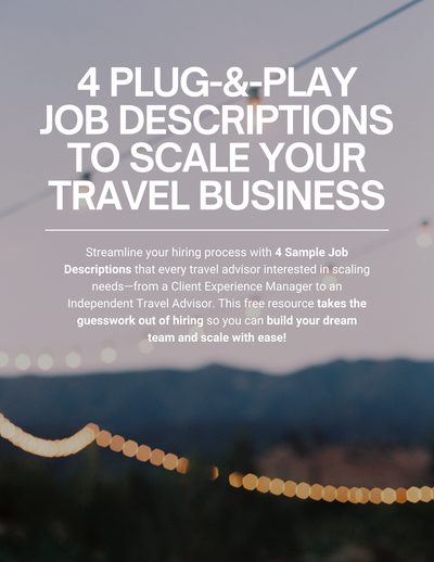 4 Plug-and-Play Job Descriptions to Scale Your Travel Business, the free guide from TIQUE